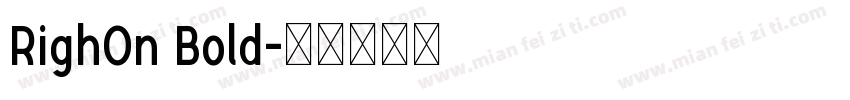 RighOn Bold字体转换